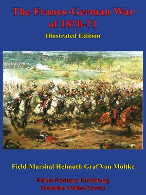 cover image of The Franco-German War of 1870-71 [Illustrated Edition]